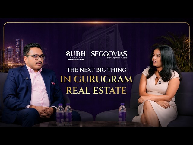Why Gurugram Is India’s Next Luxury Investment Hub | Ft. Ayush Singla | Subh Housing | Seggovias
