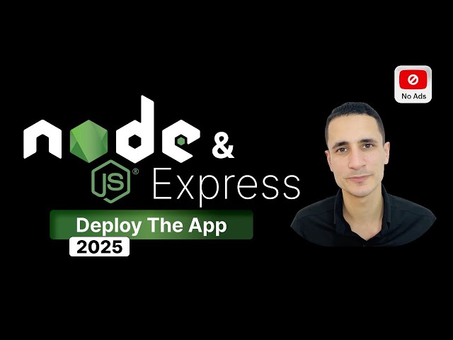 Deploy The App | Node.js Full Course 2025