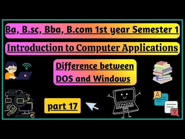 Difference between DOS and Windows | Part 17 | Introduction to Computer Applications