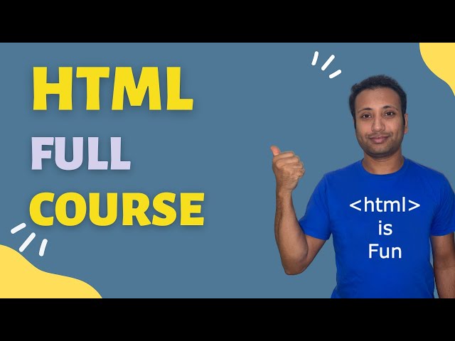 HTML Full Course with projects | Zero to Hero | English Tutorial 2.5 hours