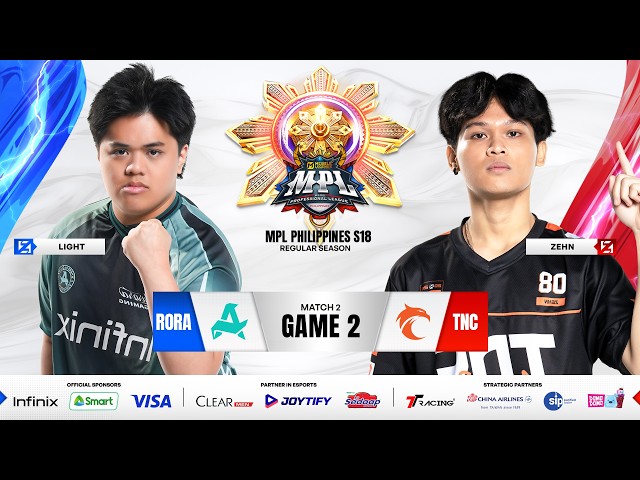 MPL PH S18 - W7D1 - RORA VS TNC GAME 2