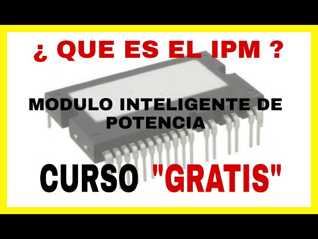 ✅CURSO GRATIS✅ SISTEMAS INVERTER [ EL MODULO IPM ]