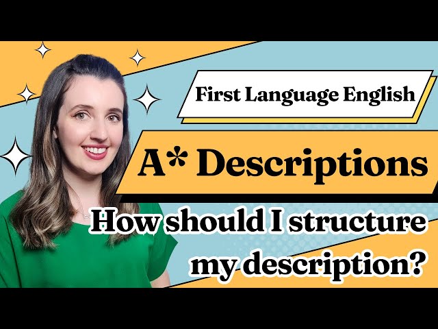 A* Descriptions and Structure to Instantly Upgrade Your Writing 🌟 First Language English IGCSE