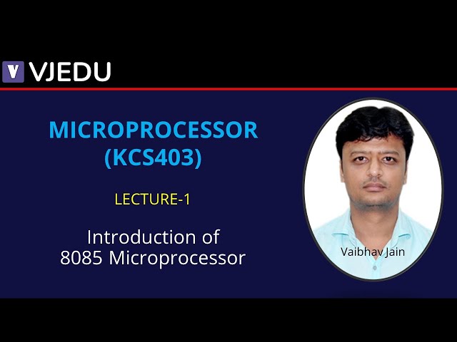 L1 | Introduction 8085 Microprocessor | Microprocessor (KCS403) | Hindi