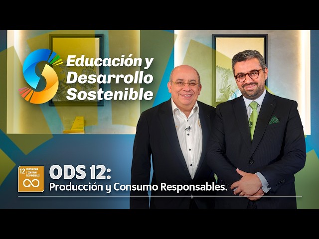 Education and Sustainable Development SDG 12: Responsible Consumption and Production