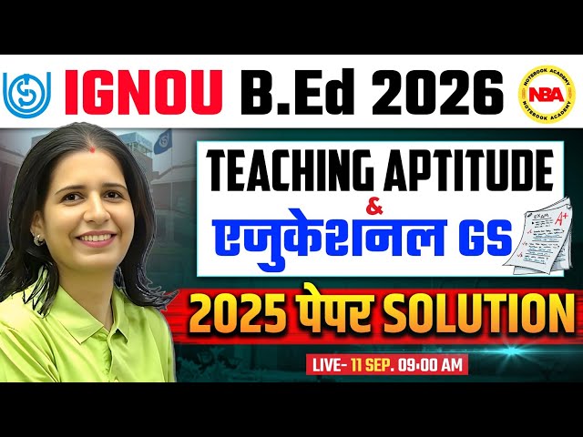 IGNOU B.Ed 2026 | Teaching Aptitude & Educational GS 2025 Paper Solution | By Mannu Rathee Mam