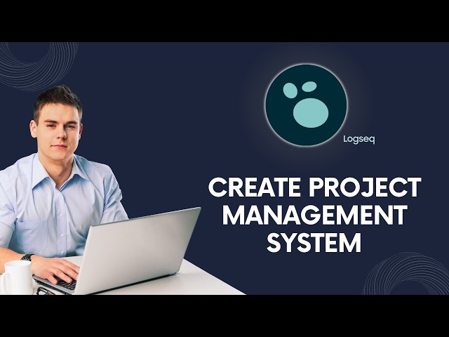 How to Create a Project Management System in Logseq | Easy Guide 2026