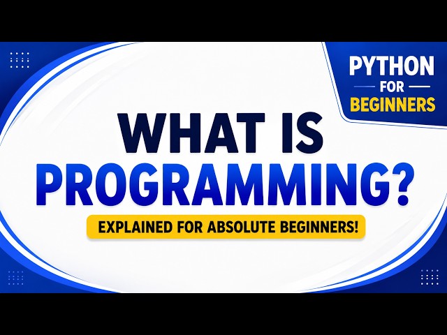 What is Programming? | Start Learning Python from Scratch | Lesson 1