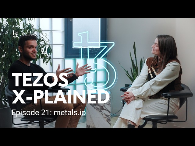 Tezos X-Plained - Episode 21: Metals.io