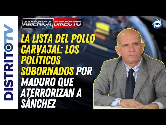 🔴CARVAJAL'S LIST: THE POLITICIANS BRIBED BY MADURO WHO TERRORIZE SÁNCHEZ🔴