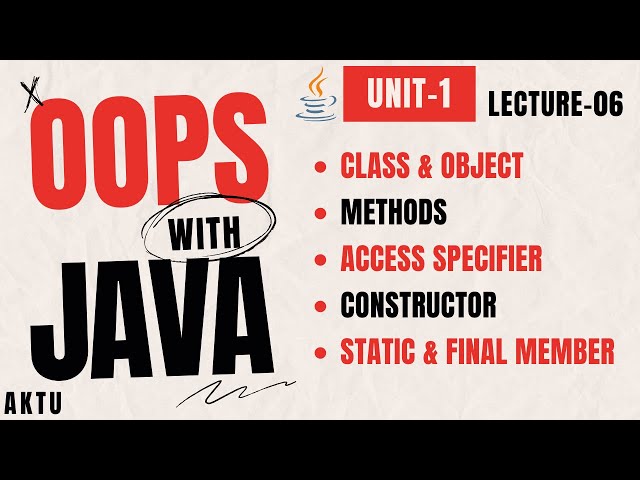 Lecture 6 | Unit-1 | Aktu OOPs With Java | Class , Methods & Access Specifier  | 4th sem BCS-403