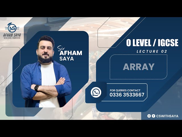 LECTURE # 2 | Array practice | 1D array | 2210/0478, 9618 | IGCSE/OL AS | Pseudocode