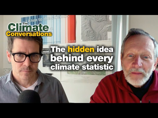 The Climate Conversations: What is the hidden idea behind every climate statistic?