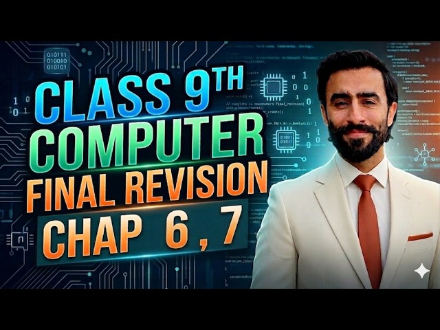 Class 9 Computer Science Final Revision | Chapter 6 & 7 Complete Solved Exercise & MCQs