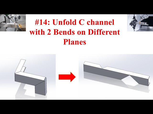 #14: Unfold C channel with 2 Bends on Different Planes (English)