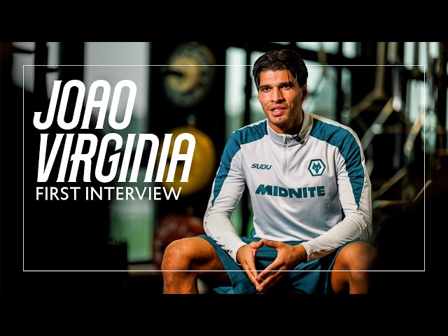 “I'll help the club get back where it belongs.” | Joao Virginia’s first Wolves interview