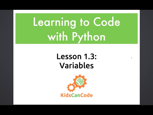 Learning to Code with Python: Lesson 1.3 - Variables