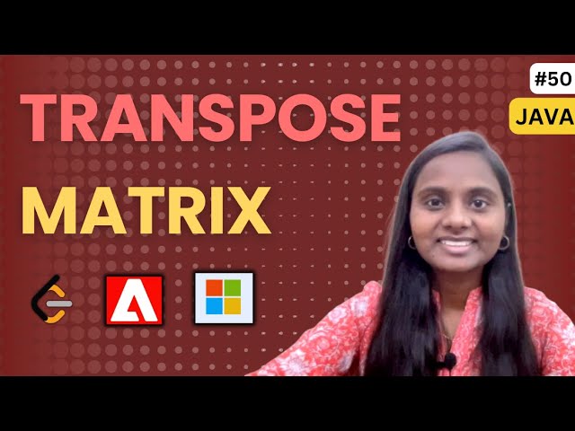 Transpose Matrix ✅ | Arrays 🚀 | LeetCode | JAVA | DSA 🔥