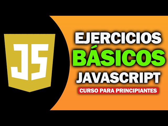 Curso BÁSICO de JAVASCRIPT (2024) Ejercicios Básicos Para Principiantes Resueltos