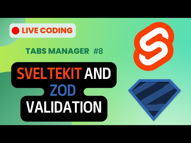 SvelteKit + Zod validation | Tabs Manager #8