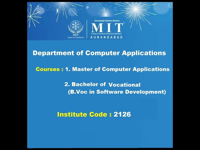 Computer Applications Department (MCA and BVoc SD) MIT, Aurangabad virtual campus 2021-22