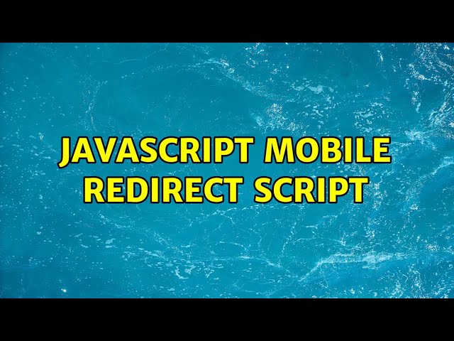 Javascript mobile redirect script