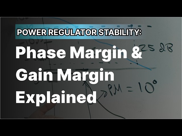 Power Regulator Stability: Phase Margin & Gain Margin Explained