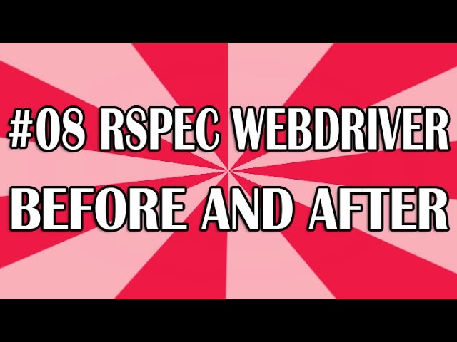 RSpec Tutorial for Beginners 08 (Before and After) | QAShahin