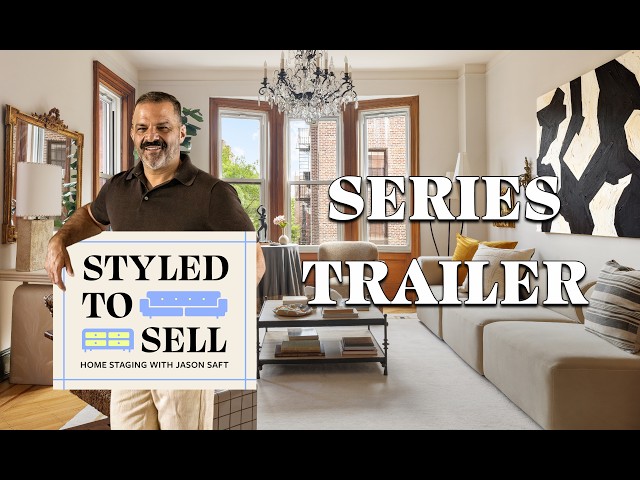 Styled To Sell: Home Staging With Jason Saft (SERIES TRAILER)