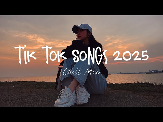 Tiktok songs 2025 🍨 Trending tiktok songs ~ Morning Chill Mix 🍃 English songs chill music mix