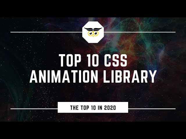 Top 10 CSS Animation Libraries | 2020