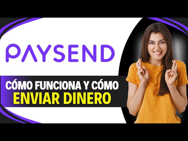 Qué es PAYSEND, cómo FUNCIONA y cómo ENVIAR DINERO (Paso a Paso)