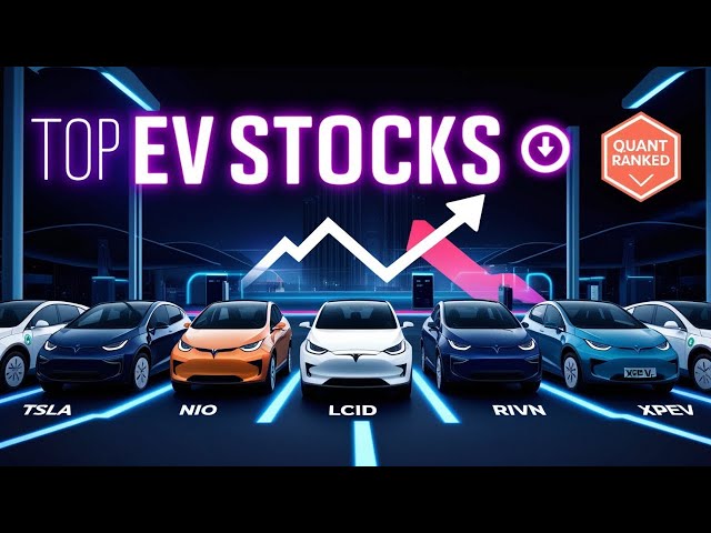 📈 Top 5 EV Stocks to Buy Now Ranked by Quant Ratings!  | Best EV Stock 2025? 🔥