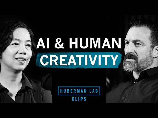 Why AI Can't Replicate Human Creativity | Dr. Fei-Fei Li & Dr. Andrew Huberman