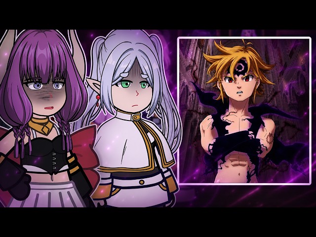 Sousou no Frieren React to Meliodas || Nanatsu no Taizai - Gacha React