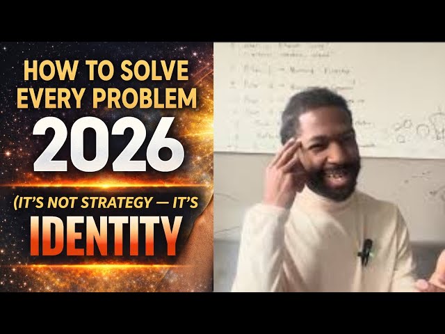 How to Solve Every Problem in 2026 (It’s Not Strategy — It’s Identity)