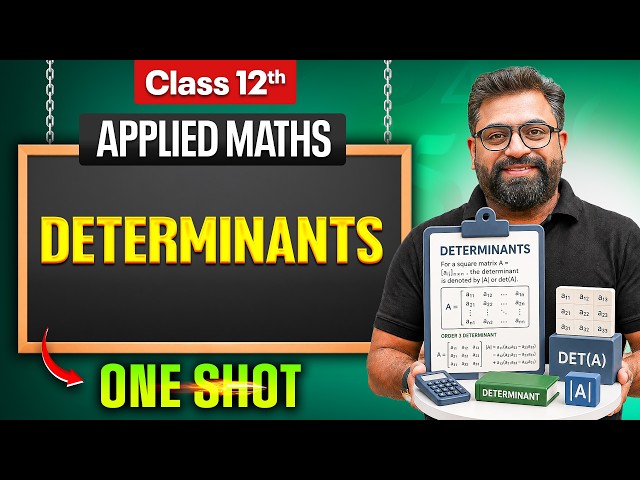 Determinants Class 12 One Shot🔥 | Maths Class 12 | Chapter 4 | Full Chapter | Vishwaas Batch