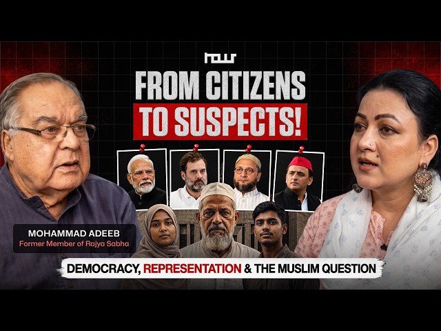 Have Secular Parties Failed Indian Muslims? | Former Rajya Sabha MP Mohammad Adeeb