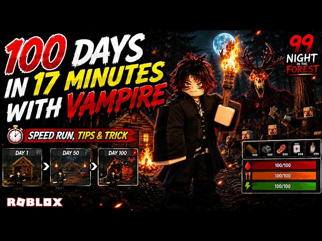 I Survived 100 Days in 17 Minutes SOLO with Vampire! | 99 Nights in the Forest Roblox