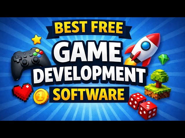 Top 5 Free Game Development Software 2026