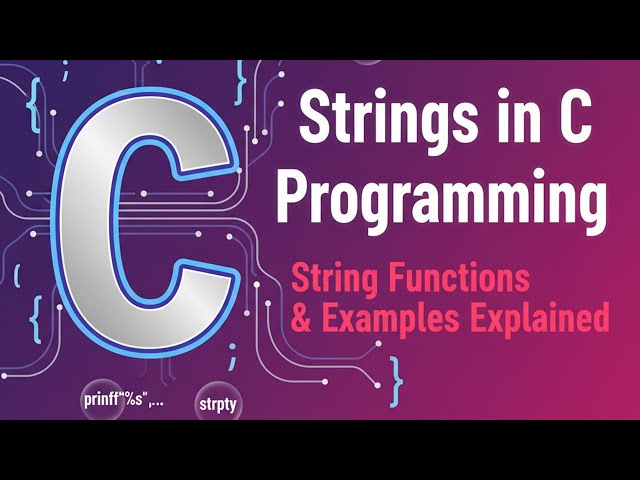 Strings in C Programming | String Functions & Examples Explained