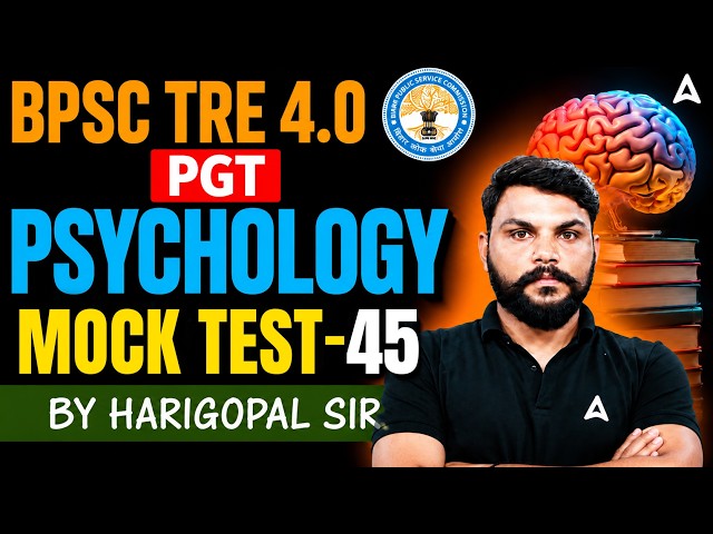BPSC TRE 4.0 PGT Psychology Mock Test-45 | Complete Practice | By Harigopal Sir