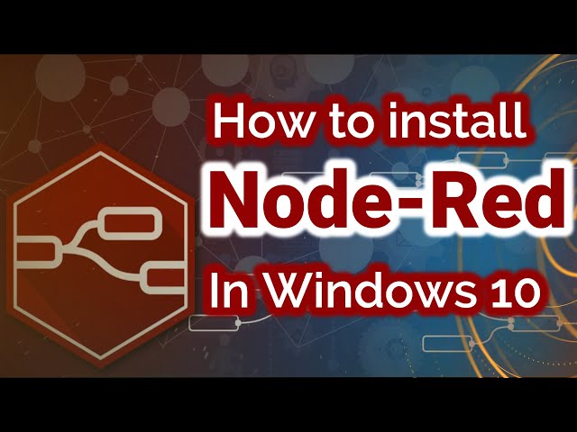 How to install Node-RED in windows 10