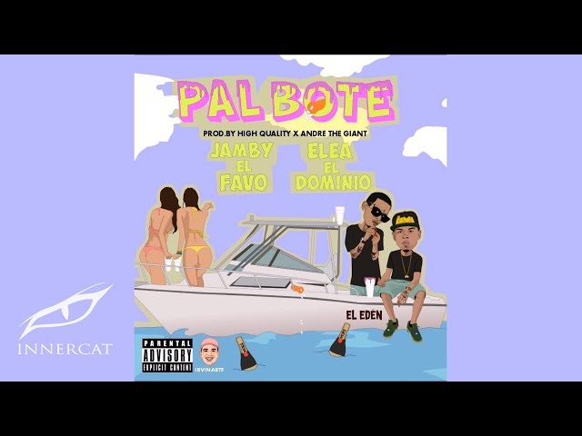 Ele A El Dominio x Jamby El Favo - Pal Bote 🛥️ (Cover Video)