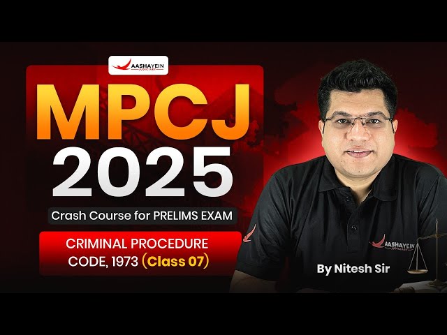 MPCJ 2025 Criminal Procedure Code 1973 | Class-07 | CrPC for Judiciary Exams | Nitesh Sir