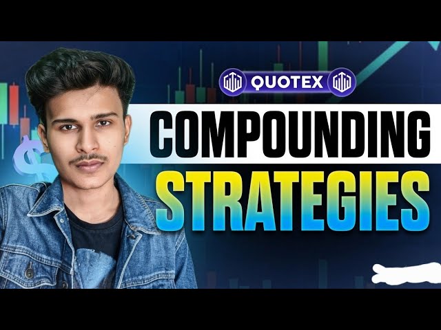 QUOTEX COMPOUNDING STRATEGY EXPLAINED🎯 | QUOTEX TRADING STRATEGY