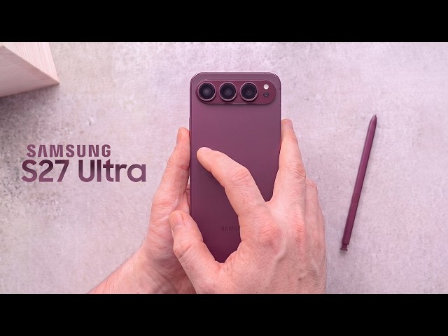 Galaxy S27 Ultra - Samsung just changed its mind