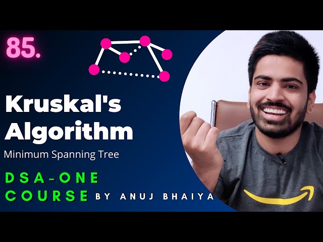 Kruskal's Algorithm to find Minimum Spanning Tree in a Graph | DSA-One Course #85