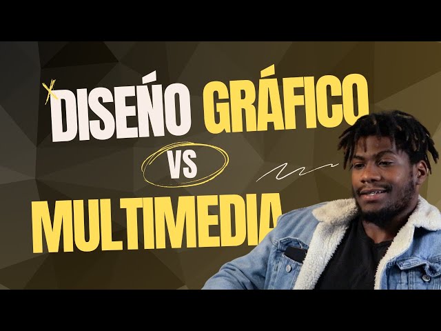 Diseño Gráfico Vs Diseño Multimedia | Estudio a Fondo