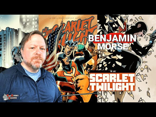 Benjamin Morse creator We Are Scarlet Twilight comic interview | Two Geeks Talking